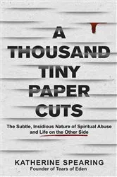 Book cover of A Thousand Tiny Paper Cuts by Katherine Spearing