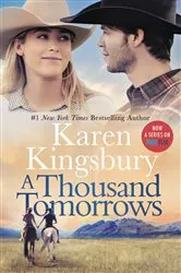 Book cover of A Thousand Tomorrows by Karen Kingsbury