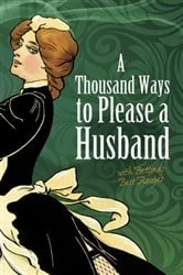 Book cover of A Thousand Ways to Please a Husband by Louise Bennett Weaver