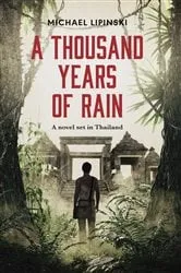 Book cover of A Thousand Years of Rain by Michael Lipinski