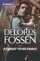 Book cover of A Threat to His Family by Delores Fossen