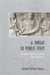 Book cover of A Threat to Public Piety by Elizabeth DePalma Digeser