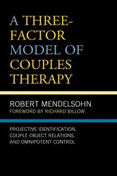 Book cover of A Three-Factor Model of Couples Therapy by Robert Mendelsohn
