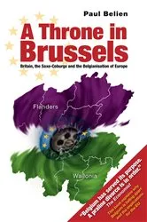 Book cover of A Throne in Brussels (2nd ed.) by Paul Belien