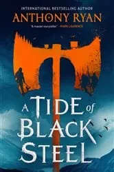 Book cover of A Tide of Black Steel by Anthony Ryan
