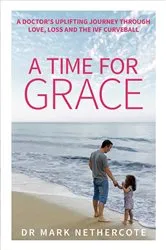 Book cover of A Time for Grace by Mark Nethercote