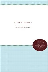 Book cover of A Time of Bees by Mona Van Duyn
