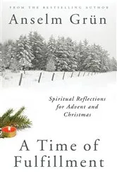 Book cover of A Time of Fulfillment by Anselm Grün