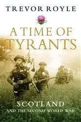 Book cover of A Time of Tyrants by Trevor Royle