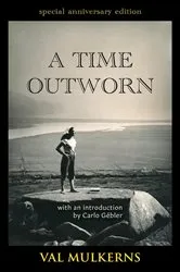 Book cover of A Time Outworn (2nd ed.) by Val Mulkerns