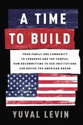 Book cover of A Time to Build by Yuval Levin