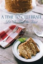 Book cover of A Time to Celebrate by James T. Farmer