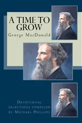 Book cover of A Time to Grow by George MacDonald