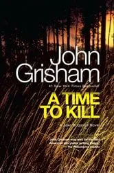 Book cover of A Time to Kill by John Grisham