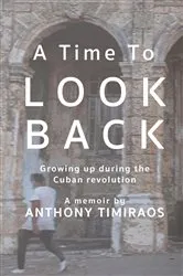 Book cover of A Time To Look Back by Anthony Timiraos