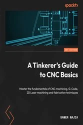 Book cover of A Tinkerer's Guide to CNC Basics by Samer Najia