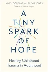Book cover of A Tiny Spark of Hope by Kim S. Golding