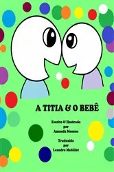Book cover of A Titia & O Bebê by Amanda Monsue