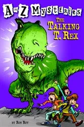 Book cover of A to Z Mysteries: The Talking T. Rex by Ron Roy