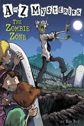 Book cover of A to Z Mysteries: The Zombie Zone by Ron Roy