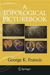 Book cover of A Topological Picturebook by George K. Francis