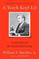 Book cover of A Torch Kept Lit by William F. Buckley