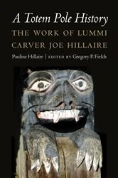 Book cover of A Totem Pole History by Pauline R. Hillaire