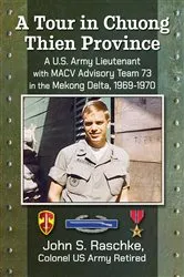 Book cover of A Tour in Chuong Thien Province by Raschke, John S., Colonel US Army Retired