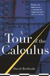 Book cover of A Tour of the Calculus by David Berlinski