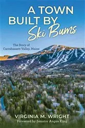 Book cover of A Town Built by Ski Bums by Virginia M. Wright