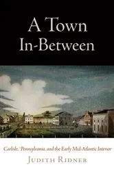 Book cover of A Town In-Between by Judith Ridner