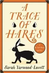 Book cover of A Trace of Hares by Sarah Yarwood-Lovett