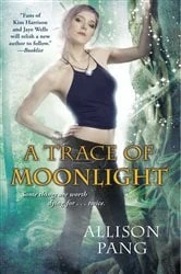 Book cover of A Trace of Moonlight by Allison Pang