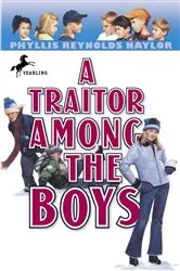 Book cover of A Traitor Among the Boys by Phyllis Reynolds Naylor