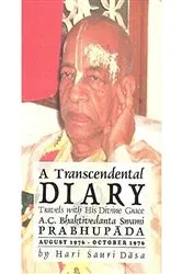 Book cover of A Transcendental Diary: Travels with His Divine Grace A.C. Bhaktivedanta Swami Prabhupada: Volume Four by Hari Sauri Dasa
