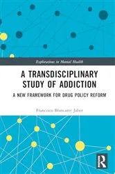 Book cover of A Transdisciplinary Study of Addiction by Francisco Blancarte Jaber