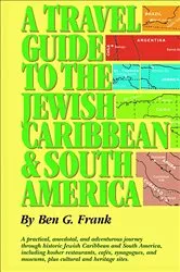 Book cover of A Travel Guide to the Jewish Caribbean and South America by Ben G. Frank