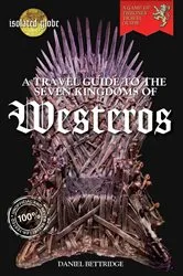 Book cover of A Travel Guide to The Seven Kingdoms of Westeros by Daniel Bettridge