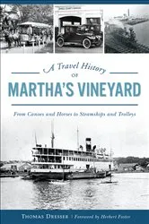 Book cover of A Travel History of Martha's Vineyard by Thomas Dresser
