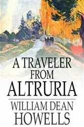 Book cover of A Traveler from Altruria by William Dean Howells