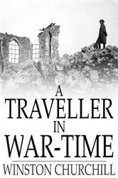 Book cover of A Traveller in War-Time by Winston Churchill
