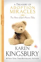 Book cover of A Treasury of Adoption Miracles by Karen Kingsbury