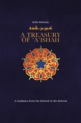 Book cover of A Treasury of 'A'ishah by Rehman Sofia