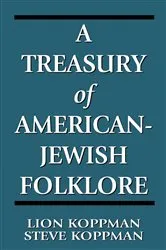 Book cover of A Treasury of American-Jewish Folklore by Steve Koppman