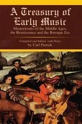 Book cover of A Treasury of Early Music by Carl Parrish