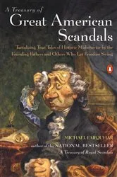 Book cover of A Treasury of Great American Scandals by Michael Farquhar