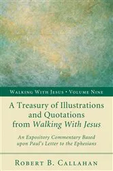 Book cover of A Treasury of Illustrations and Quotations from Walking With Jesus by Robert B.Sr. Callahan