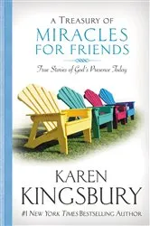 Book cover of A Treasury of Miracles for Friends by Karen Kingsbury