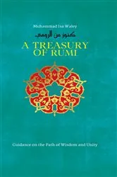 Book cover of A Treasury of Rumi by Muhammad Isa Waley