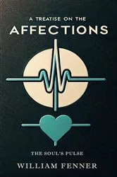 Book cover of A Treatise on the Affections by William Fenner
